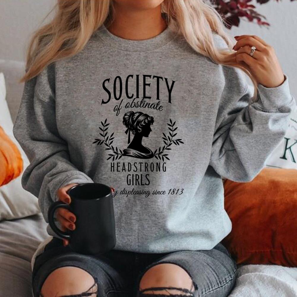 Society of Obstinate Headstrong Girls Sweatshirt Bookish Gifts Jane Austen Sweatshirt Women Graphic Hoodies Casual Pullover Tops
