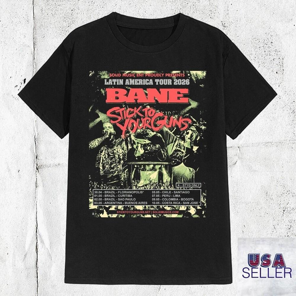 Stick To Your Guns Band Bane Latin America Tour T Shirt Size S4XL Unisex T-Shirt S