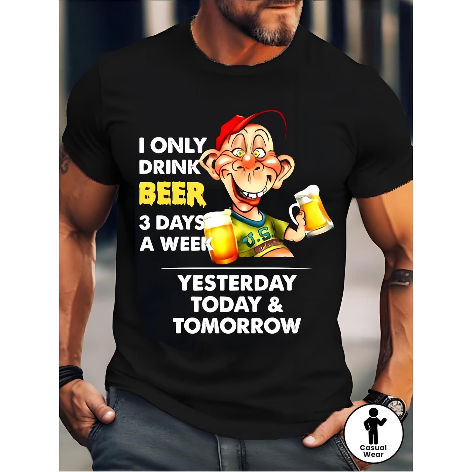 

Funny Beer Lover Graphic T-Shirt- I Only Drink Beer for Three Days Humorous Design, Black Street Style Short Sleeve Unisex Top XXL чорний