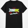 New Limited Zombie Eat Flesh Unisex Graphic Tshirt