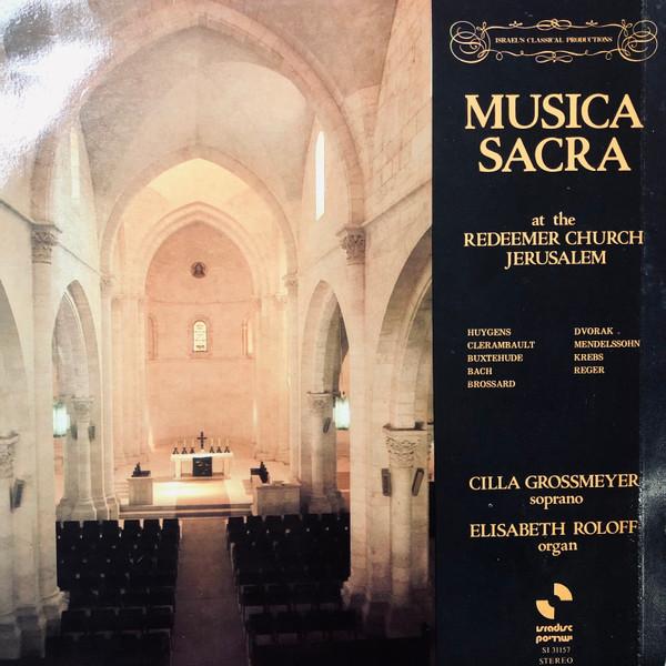 

Виниловая пластинка CILLA GROSSMEYER ELISABETH ROLOFF Musica Sacra At The Redeemer Church SI31157 Isradisc 1980 Израиль Классическая Б/У