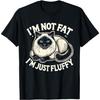 I'm Not Fat I'm Just Fluffy Siamese Cat T-Shirt for Men Women Girls Kids