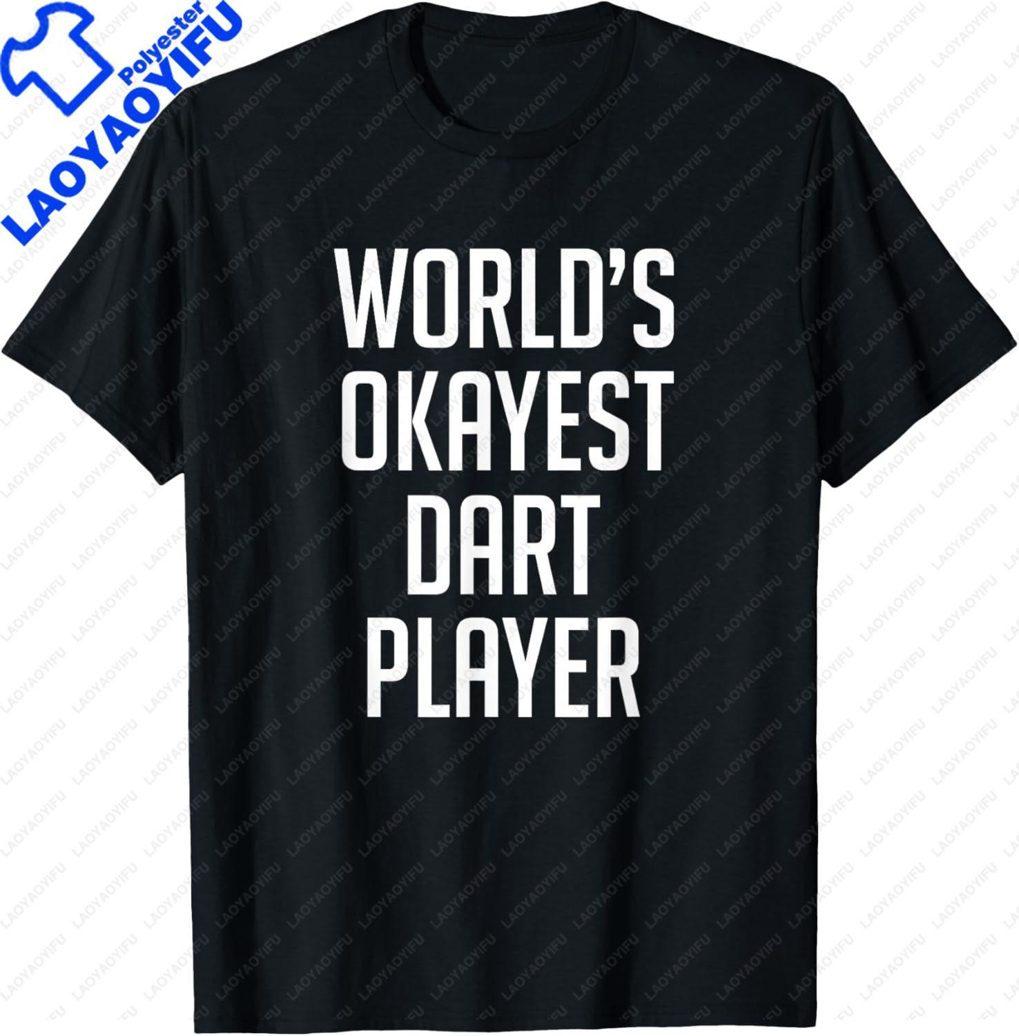 Worlds Okayest Dart Player Shirt Funny Shirt TShirt Unisex Summer Streetwear Tops Graphic T Shirts Camisas Streetwear S