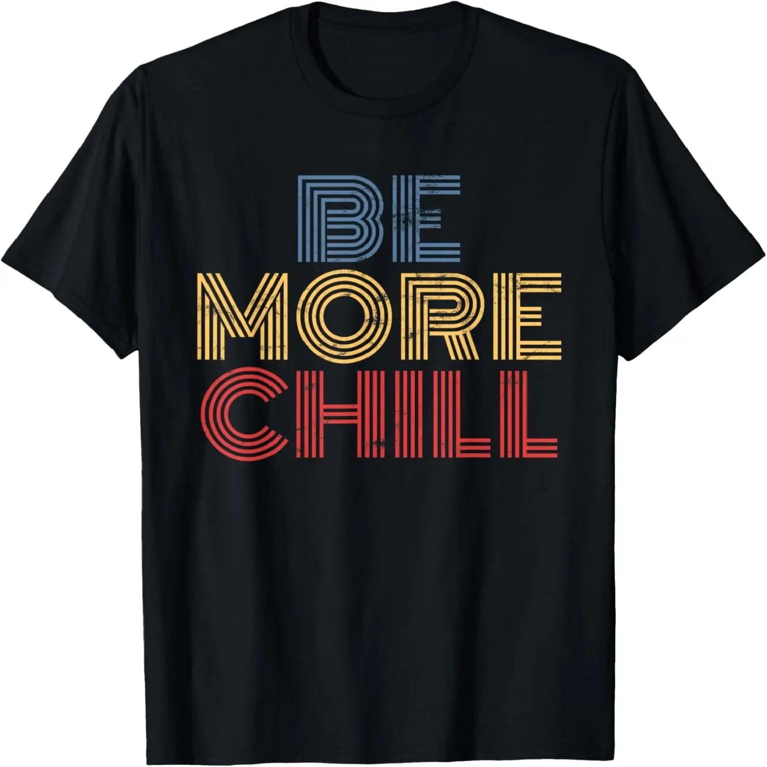 Be More Chill retro 70s vintage look T-Shirt S
