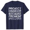Men Project Manager Because Miracle Worker Is Not An Official Job Title Slim Fit T Shirt Men T-Shirt Tees Top Short Sleeve