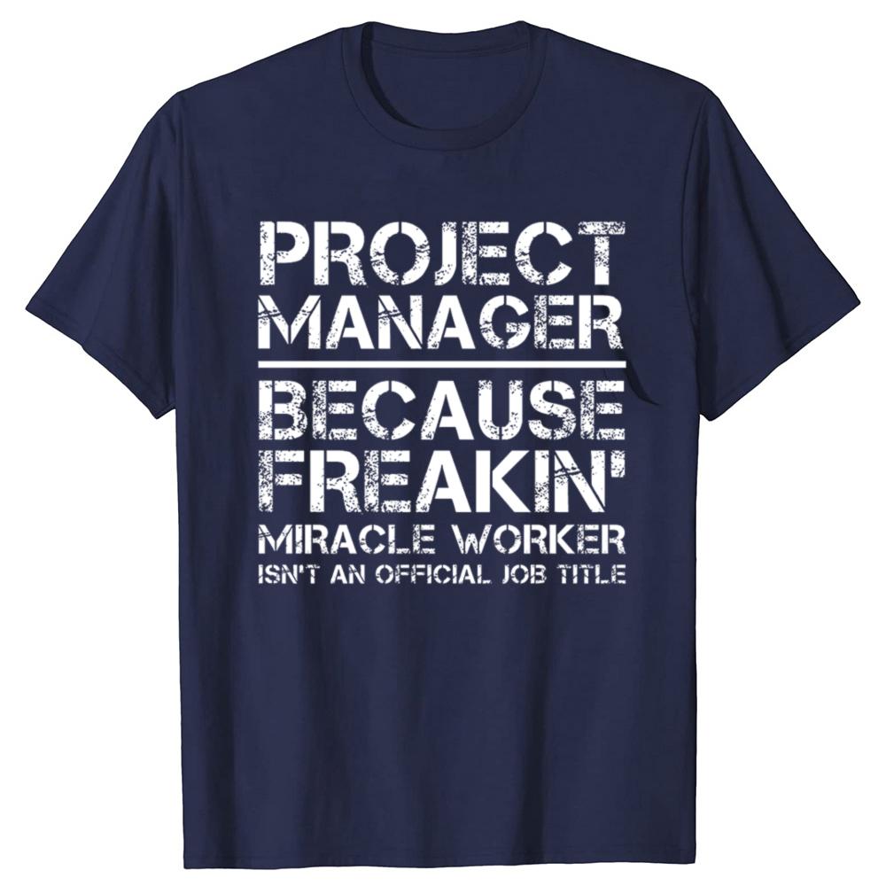 Men Project Manager Because Miracle Worker Is Not An Official Job Title Slim Fit T Shirt Men T-Shirt Tees Top Short Sleeve