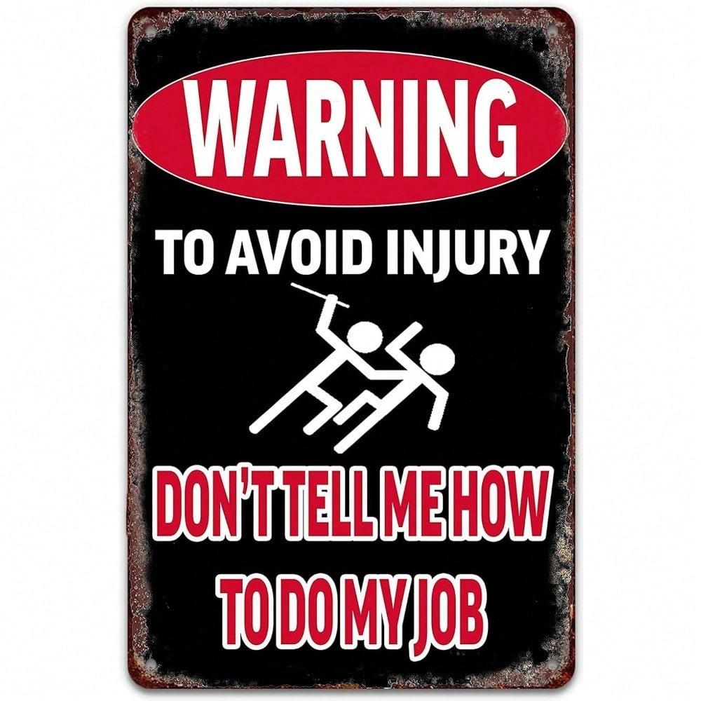 Sarcastic Workplace Job Warning Metal Plaque Vintage Office Decor Home Art Accent for Employee  Humor Fans 20x30cm