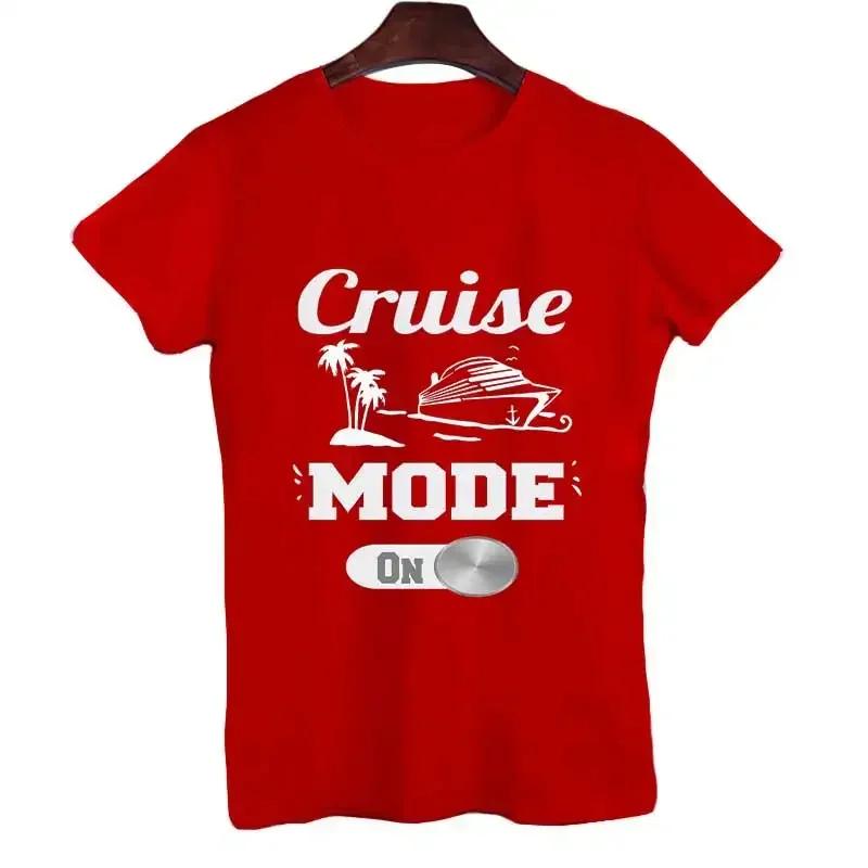 Summer T Shirt Cruise Mode On Streetwear Men Harajuku Tshirt Tops Short Sleeve T-shirts Oversized Tee Unisex Women Trip Clothes