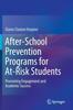 The After-School Prevention Programs for At-Risk Students : Promoting Engagement and Academic Success Book
