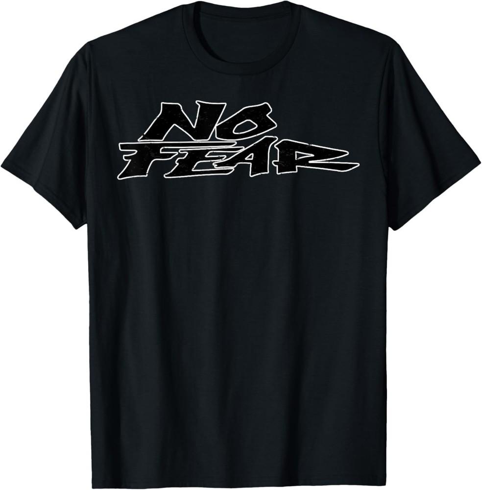 Motivational Quote No Fear ; Simple Vintage Graphic Unisex Tee Unisex T-Shirt XXXXL