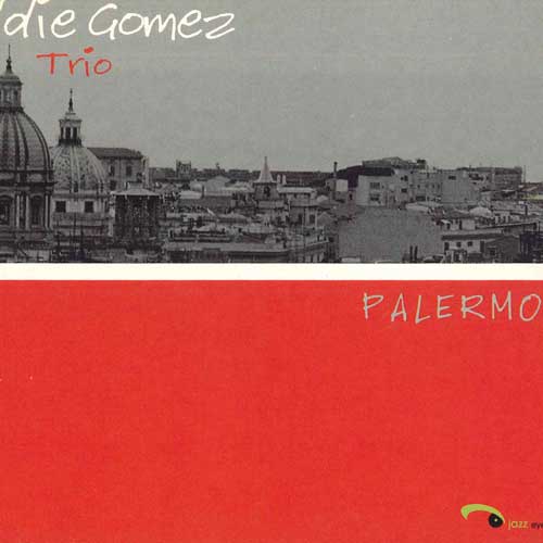 CD EDDIE GOMEZ TRIO - Palermo JAZZEYES002 JAZZ EYES 2007 Italy Jazz Used
