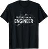 Trust Me I'm an Engineer T-shirt T-Shirt