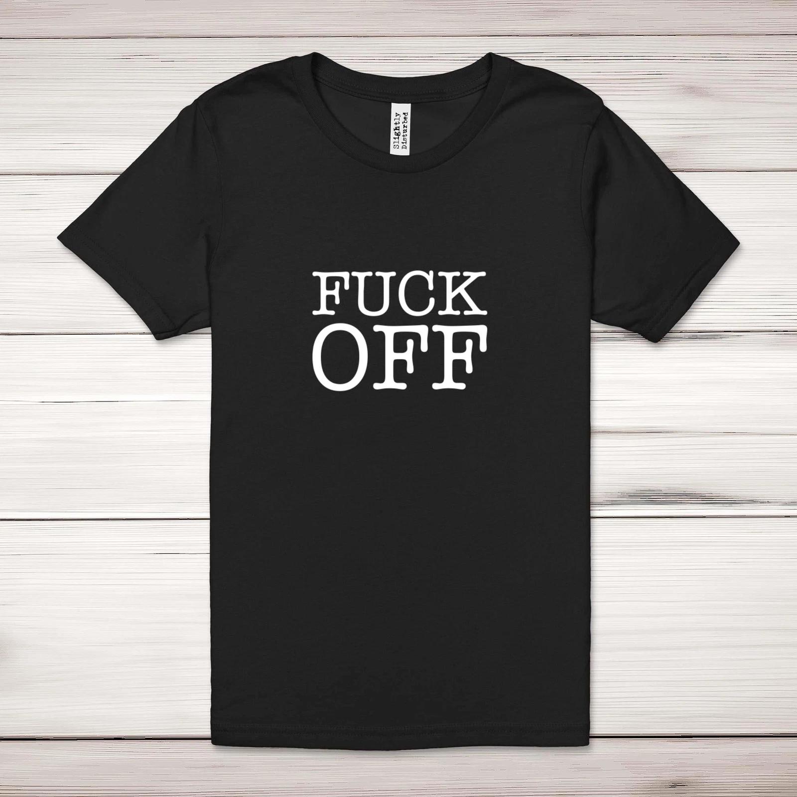 F*ck Off Adult T-Shirt S