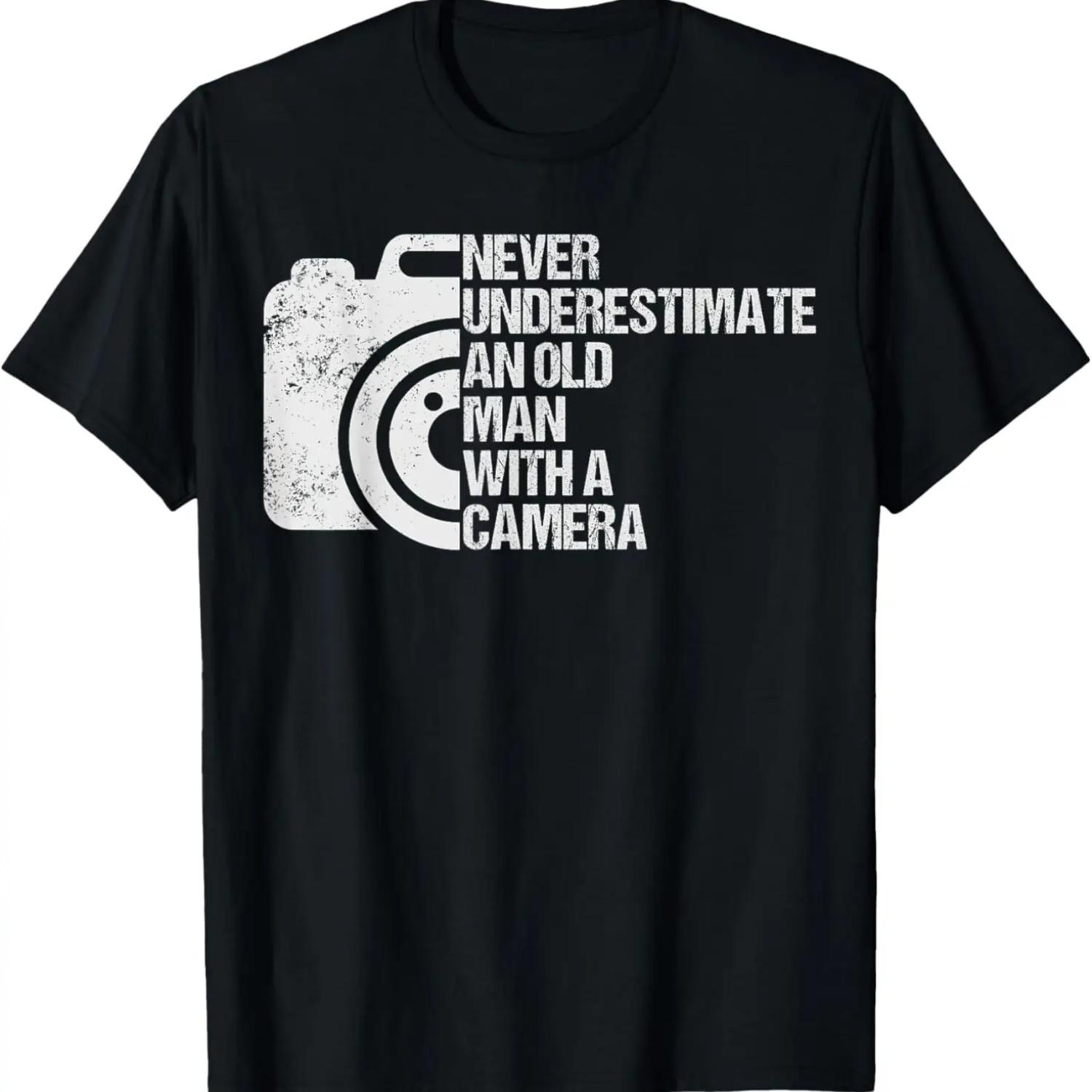 Never Underestimate An Old Man With A Camera Photography T-Shirt S