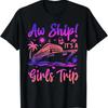 Aw Ship It'S A Girls Trip Cruise 2024 Vacation Matching T Shirt