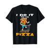 I Do It for the Pizza Piece Fitness Workout Muscles T Shirt Vintage Washed Soft Breathable Designer Clothes