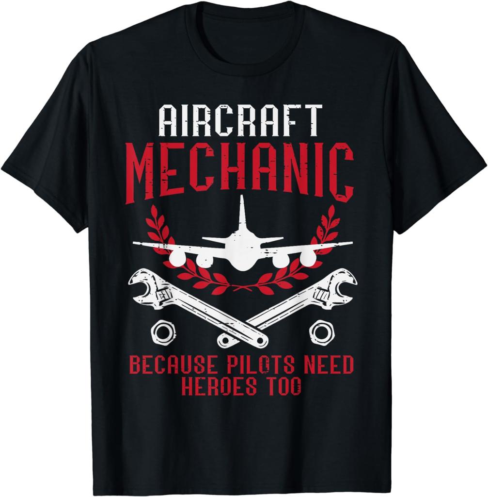 Aircraft Mechanic Because Pilots Need Heroes Funny Men Women T-Shirt  Graphic T Shirts  Men Clothing Tops  Camiseta Hombre