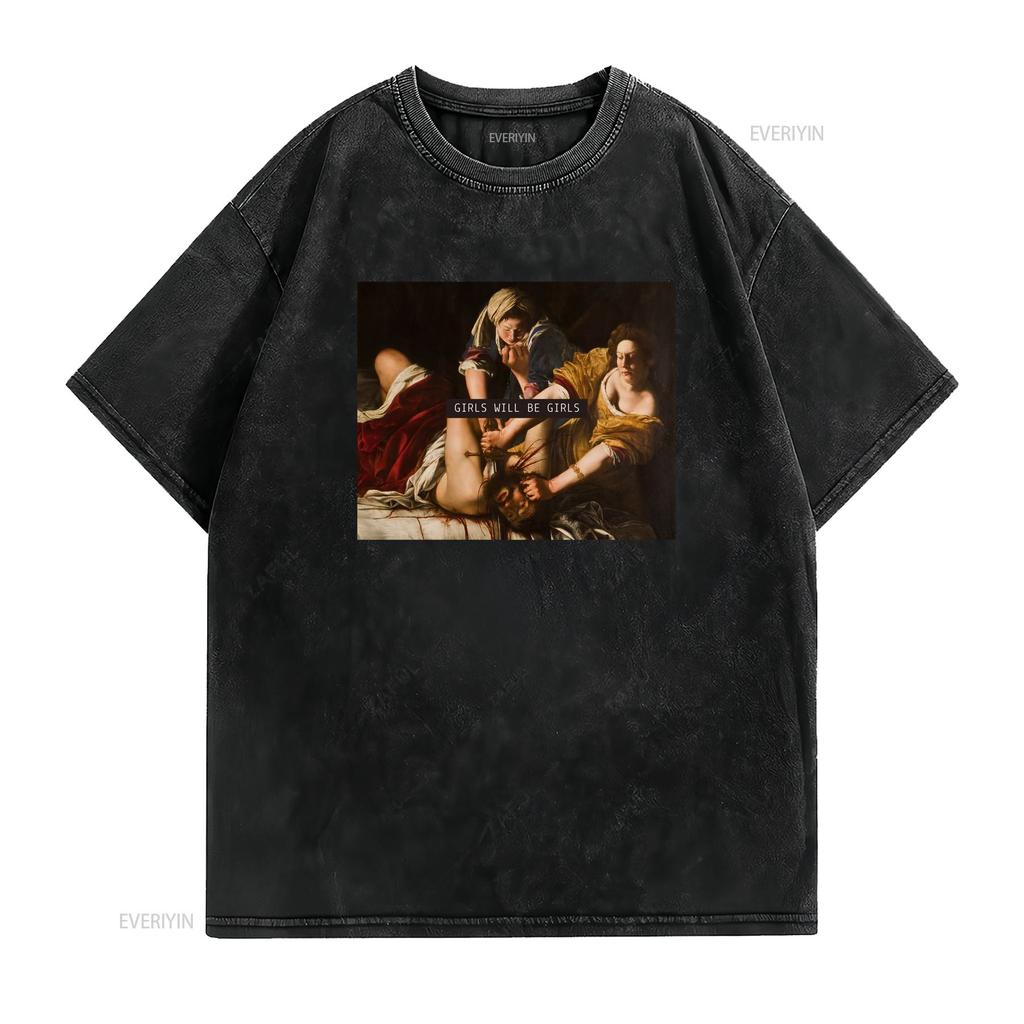 Girls Will Be Feminist ArT T Shirt Baroque Judith Slaying Holofernes Dark Academia Classic Painting Women Vintage Washed