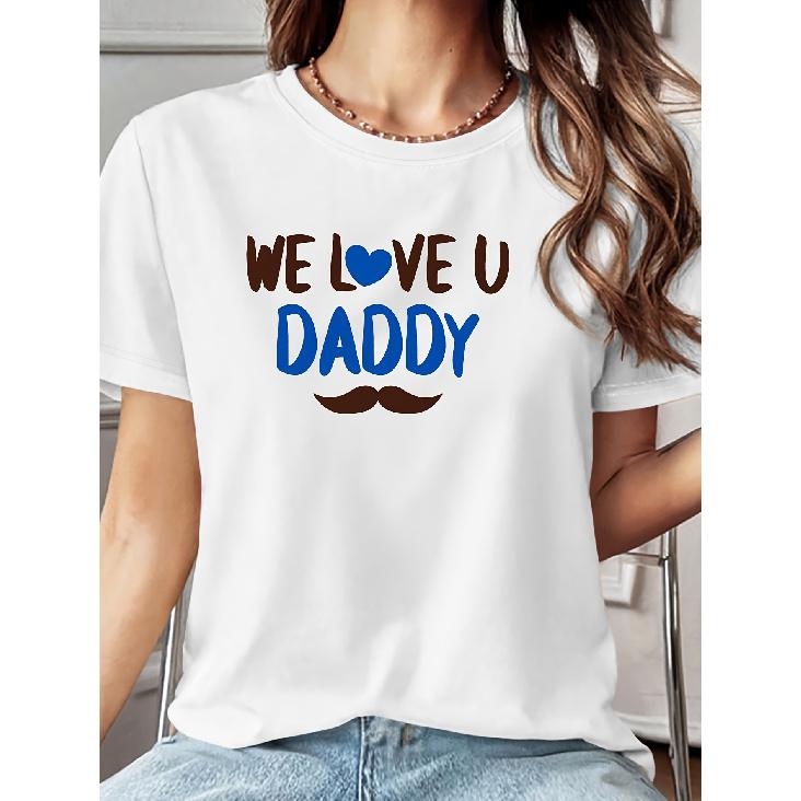 Women's Short Sleeve T Shirt Heartfelt Dad Theme Print Round Neck T-Shirt Machine Washable and Skin-Friendly Soft Breathable suitable for
