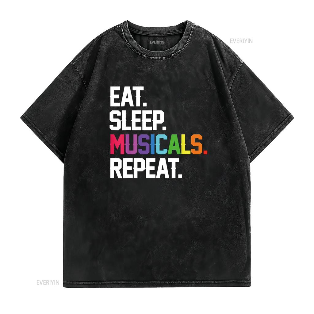 Musicals Eat Sleep Repeat T Shirt vintage Washed Slightly graphic Versatile Top For Everyday Wear streetwear designer clothes