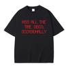 Kiss All The Time Disco Occasionally Same Style Printed T-shirt Men Women Oversized T Shirts Male Cotton T-shirts