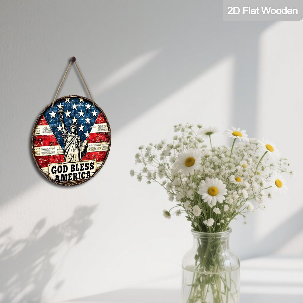 2D Flat God Bless America Statue of Liberty Round Wooden Hanging Sign, Vintage Patriotic Door Hanger, USA 4th of July Independence Day Decor