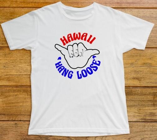 

26 Hawaii Hang Loose T Shirt 552 Shaka Aloha Islands Pacific Honolulu Waikiki Surf Unisex T-Shirt XXL