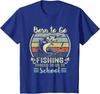 Funny Born To Go Fishing Bass Fish Fisherman T-shirt