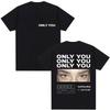 Singer Only You 2025 Graphic Print T Shirt Men Women Vintage Fashion Oversized Cotton Tshirt Hip Hop ONeck Clothing Tshirts
