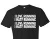 I Love Running Shirt. I Hate Running Shirt. Running T-Shirt. Runner Shirt. Cardio Shirt Fitness Shirt Funny Gym Shirt Workout Shirt #OS242