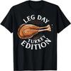 Funny Retro Leg Day Turkey Edition Thanksgiving Turkey Leg T-Shirt