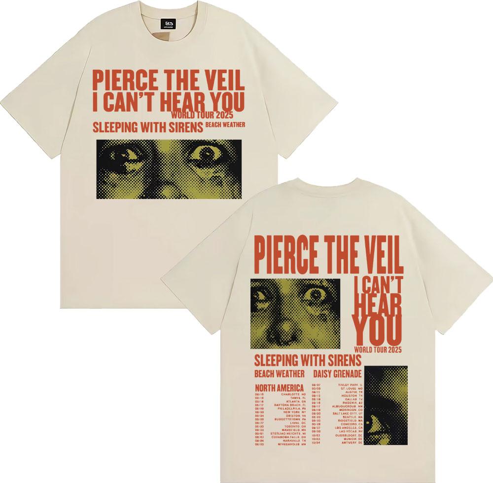 Pierce The Veil I Can't Hear You Tour 2025 Merch T Shirt Fashion Hip Hop Rock Music T-shirts Men Women Oversized Vintage T-shirt