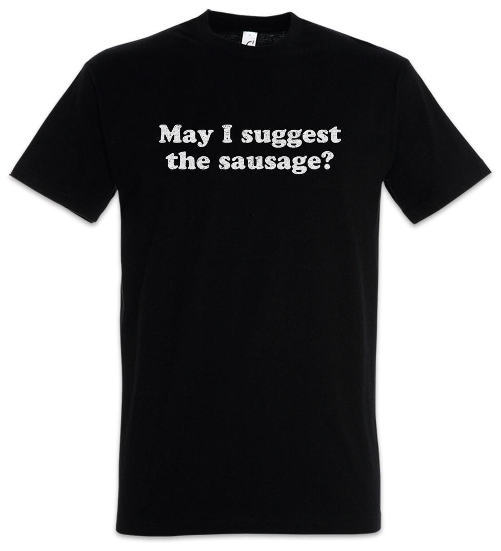 May I Suggest The Sausage T-Shirt Insatiable Wiener Symbol Sign Logo Taco L
