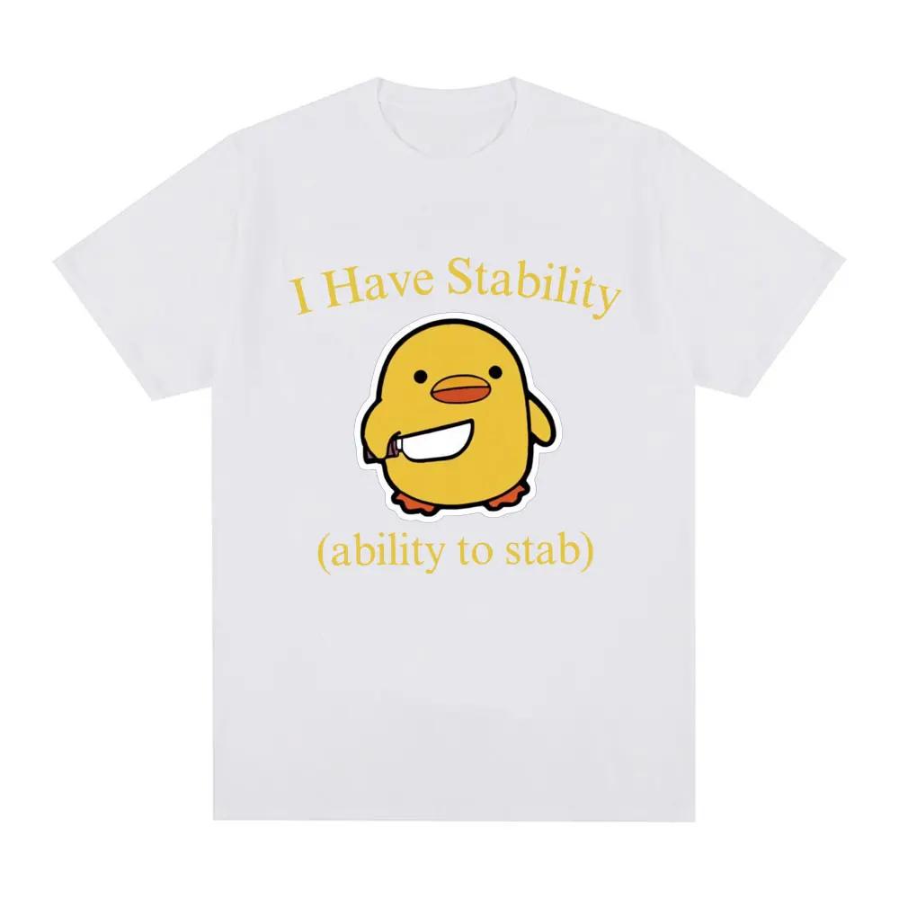I Have Stability Ability To Stab Duck Meme T-shirt Men's Women Fashion Hip Hop Short Sleeve Loose T-shirts Comfort T Shirt