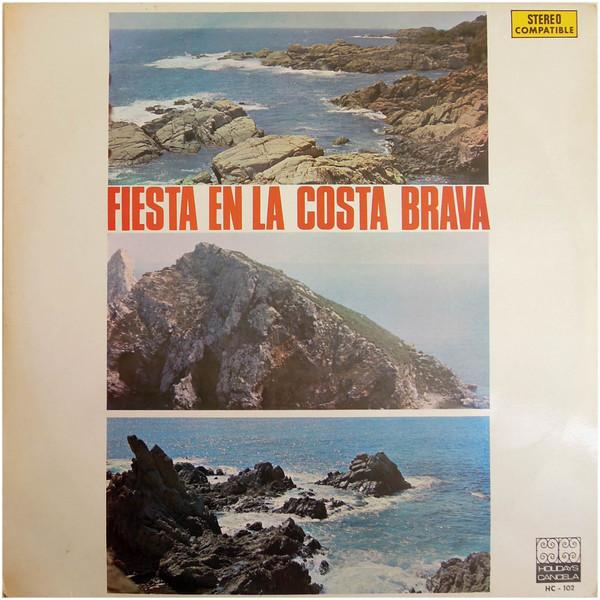 

Виниловая пластинка РАЗЛИЧНЫЕ Fiesta En La Costa Brava HC102 HOLIDAYS CANCE 1971 Испания Латинская Б/у