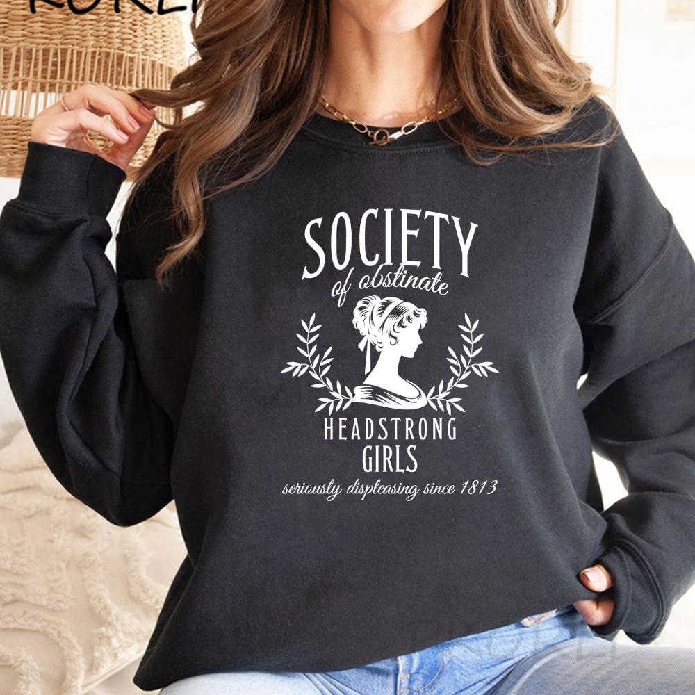 Society of Obstinate Headstrong Girls Sweatshirt Bookish Gifts Jane Austen Sweatshirt Women Graphic Hoodies Casual Pullover Tops