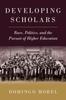 The Developing Scholars : Race, Politics, and the Pursuit of Higher Education Book