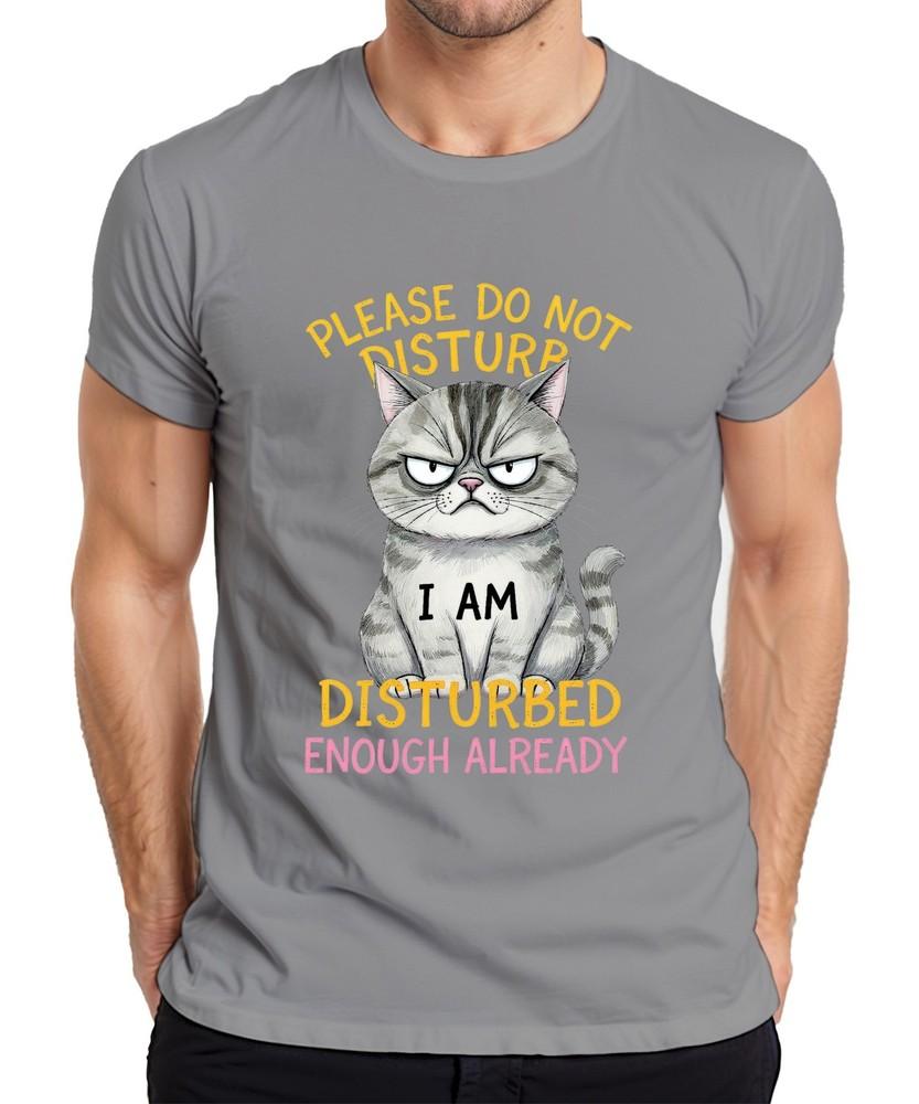 Please Do Not Disturb I Am Disturbed Grumpy Cat Sarcastic Gift Unisexs TShirt
