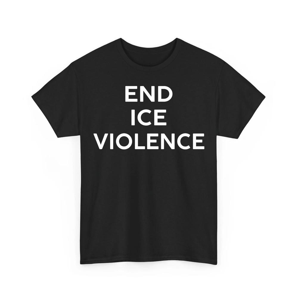 End ICE Violence Shirt Minneapolis ICE Protest Ice out of Minneapolis Tee Unisex T-Shirt XXL