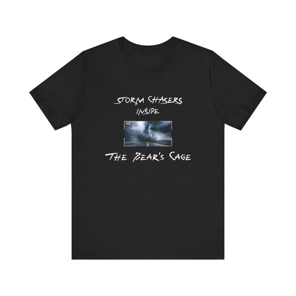 Storm Chasing Shirt Inside The Bears Cage Storm Chaser Or Meteorologist Gift S