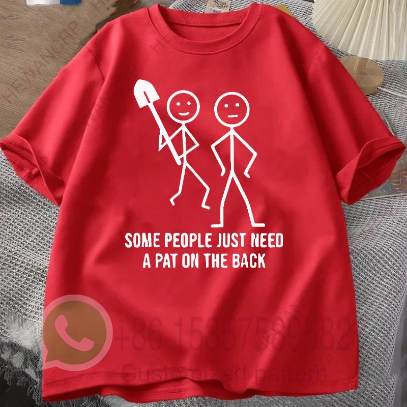 Some People Just Need A Pat on The Back Mens Tracksuit Tshirt Cotton Casual Sportswear Crew Neck Pullover Short Sleeve Tops