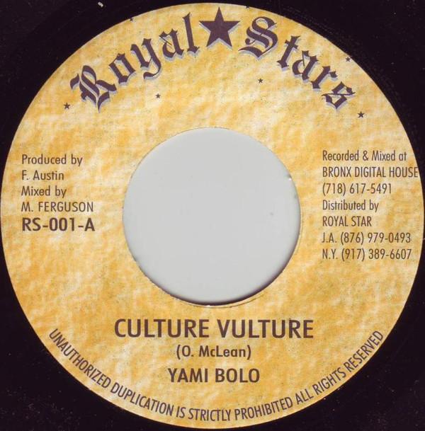 

7inch Record YAMI BOLO - Culture Vulture RS001 Royal Stars US Reggae, Ska & Dub Used