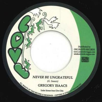 7inch Record GREGORY ISAACS - Never Be Ungrateful / Version OR109 Love/Onlyroots 2019 France Reggae, Ska & Dub Used