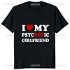 I Love My Psychotic Girlfriend T-shirt