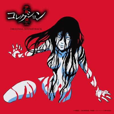 Original Soundtrack for the TV Anime Ito "Junji 'Collection'"