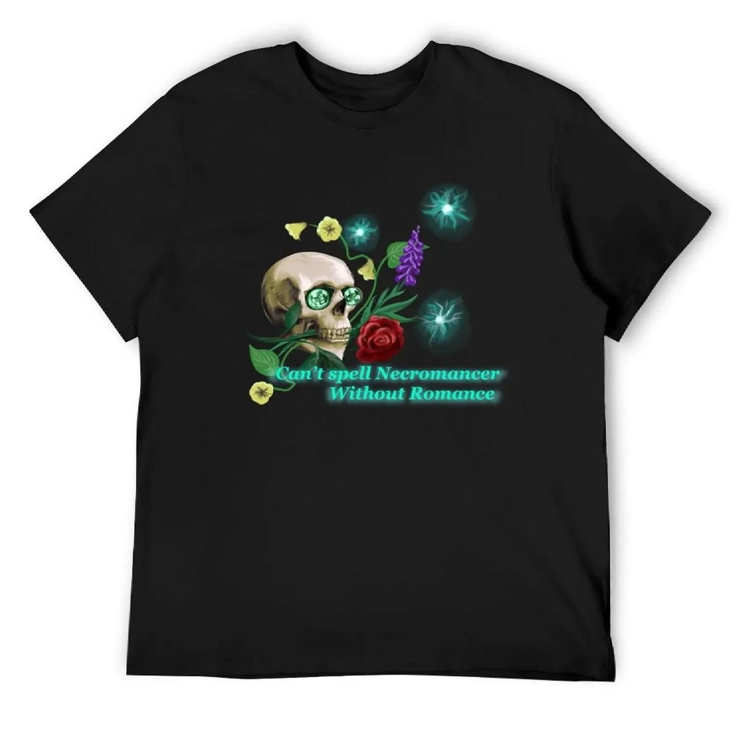 

Can’t Spell Necromancer without Romance T-Shirt oversize t-shirts man Man t-shirt cute tops men t shirts XXXXXL