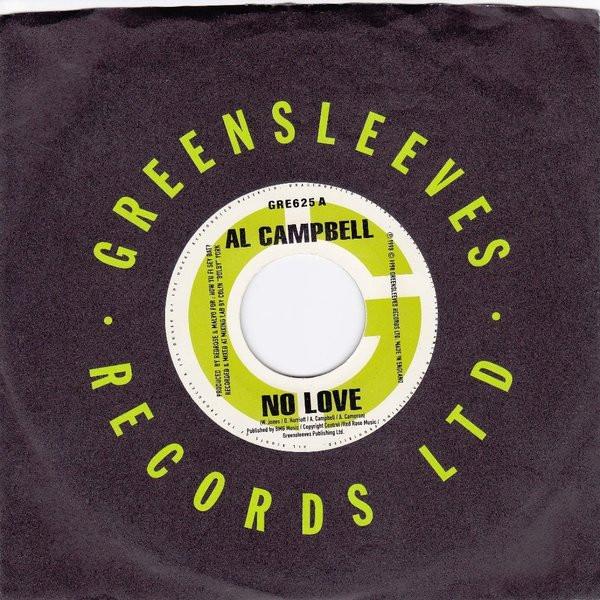 7inch Record AL CAMPBELL / SABA TOOTH - No Love / Jah Is The Ultimate GRE625 Greensleeves Re 1998 Jamaica Reggae, Ska & Dub Used