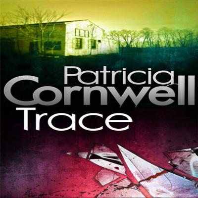 Trace by Patricia Cornwell Paperback Book 9780751544985