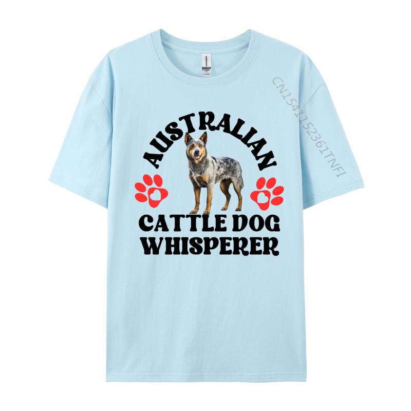 

Australian Cattle Dog Whisperer Tshirts All Cotton Men Tops Tees Design TeeShirts Rife Basic Tshirts 4XL