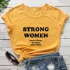 Strong Women Know Them Be Them Raise Them T-shirt Casual Women Short Sleeve Feminist Empowerment Tee Shirt Top